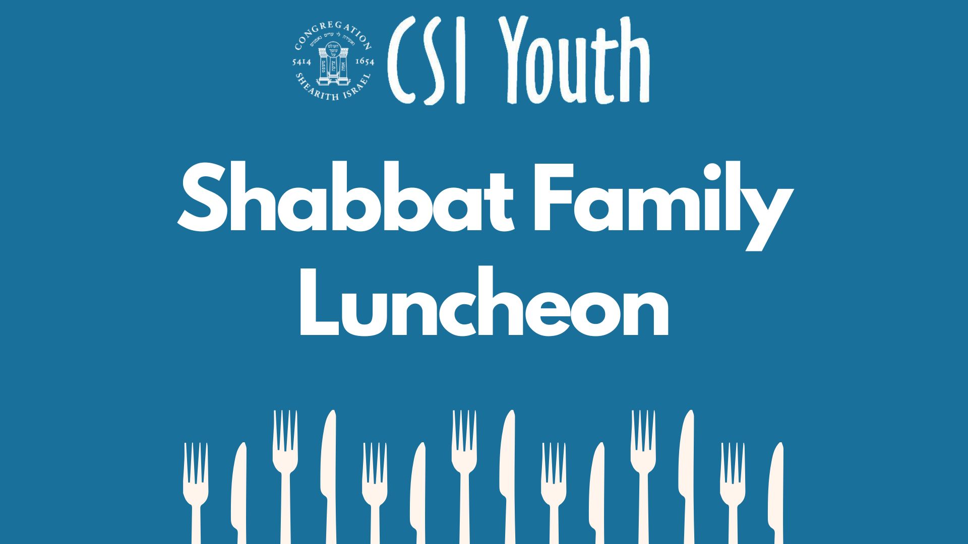 CSI Youth Shabbat Family Luncheon
